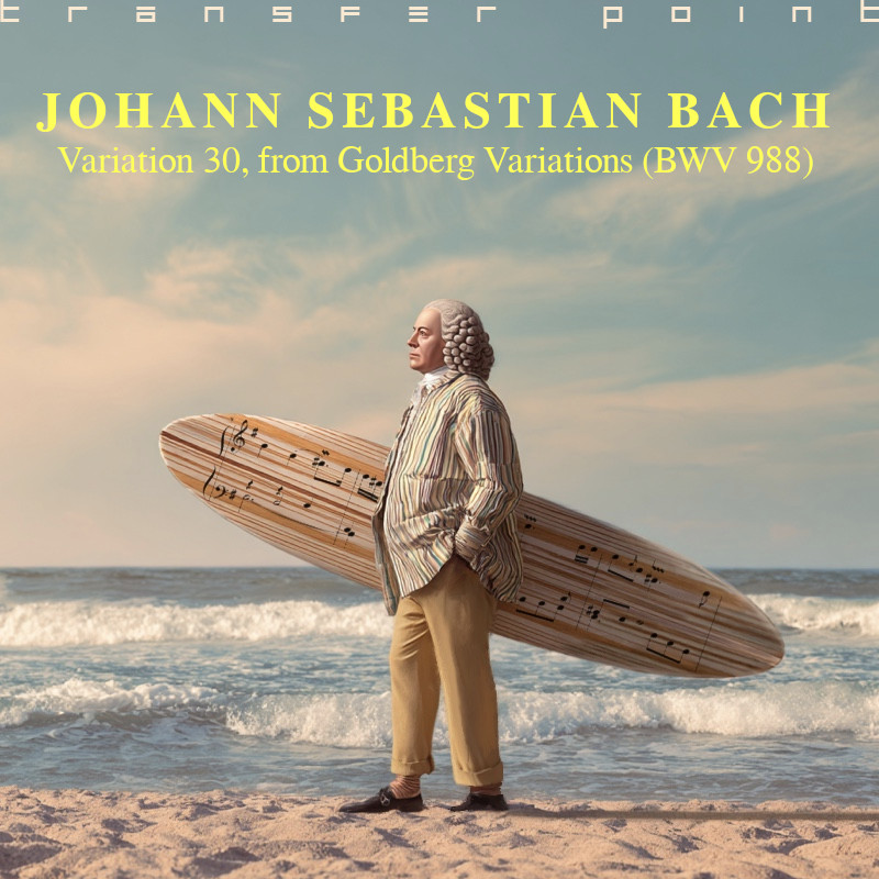 Variation 30 from Goldberg Variations, by J.S. Bach, BWV&nbsp;988